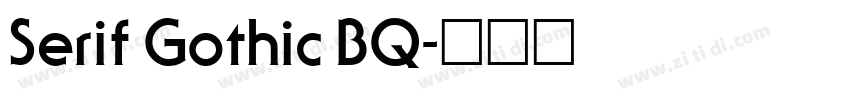 Serif Gothic BQ字体转换